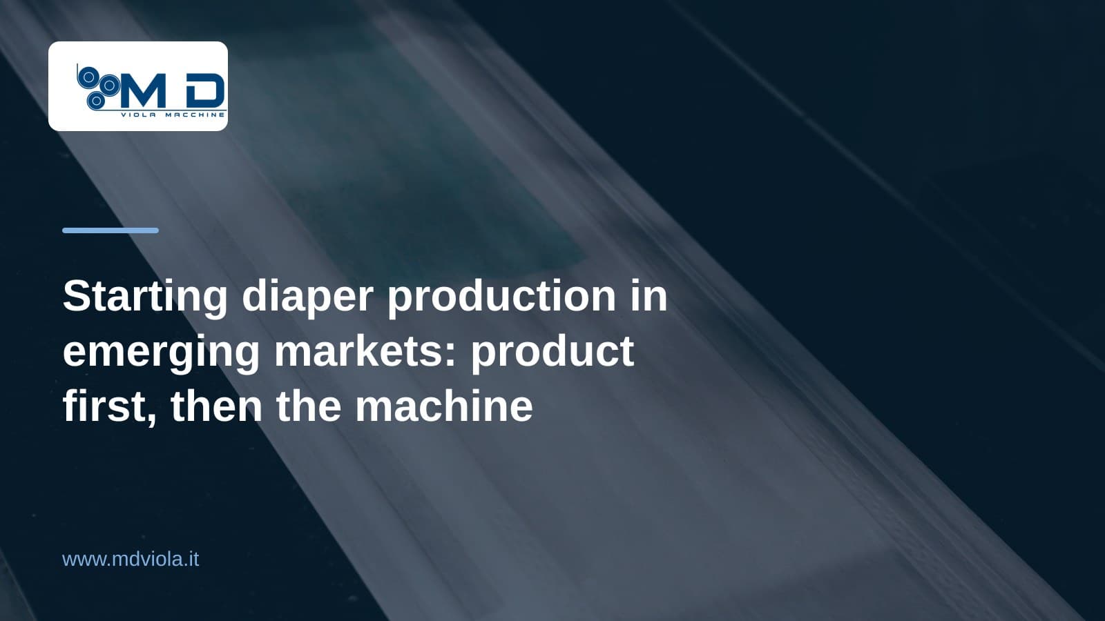 Starting diaper production in emerging markets: product first, then the machine